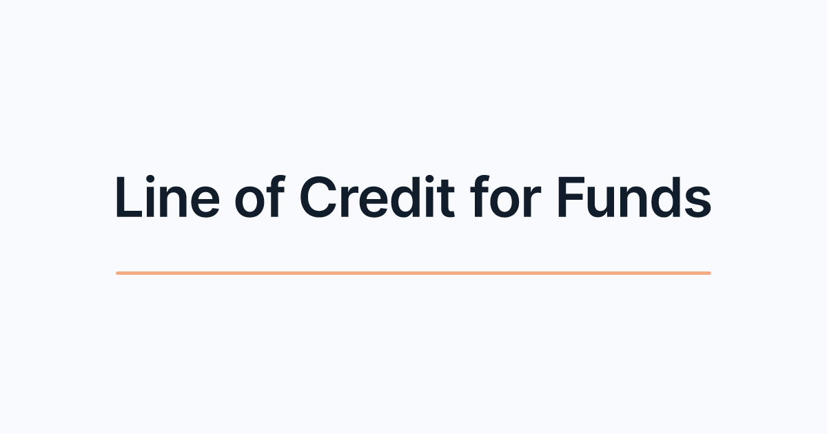 Line of Credit for Funds